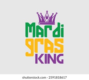 Mardi Gras King, Mardi Gras Design Idea, Retro Mardi Gras T-shirt - Fat Tuesday Carnival t shirt design