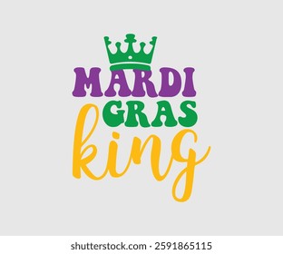 Mardi Gras King, Mardi Gras Design Idea, Retro Mardi Gras T-shirt - Fat Tuesday Carnival t shirt design