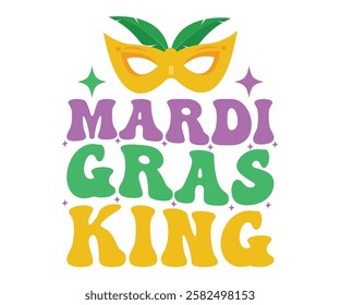 Mardi Gras king Retro, Mardi Gras T-shirt, Mardi Gras Festival, Cut Files For Cricut