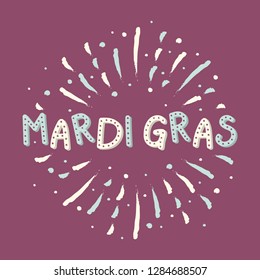 Mardi Gras - let's celebrate. Colorful text with fireworks. Vector