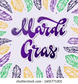 Mardi Gras lettering quote decorated with feathers on grey background. festive typography inscription for posters, banners, prints, greeting cards, invitations, etc. EPS 10