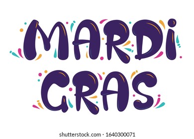 "Mardi Gras" lettering sign with color splash. Handwritten modern brush lettering. For postcard, T-shirt print design, banner, poster, web, icon, print. Mardi Gras, Venetian carnival, Rio Carnival