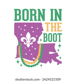 Mardi Gras Louisiana  Born In The Boot