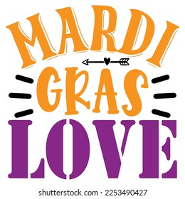 Mardi Gras Love Svg  T shirt design Vector File