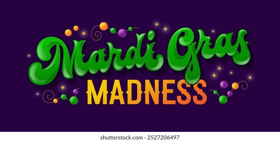 Mardi Gras madness typography with vibrant green and purple lettering, accented by beads and sparkles, creates a fun and festive look. Traditional carnival colors make it ideal for Mardi Gras events