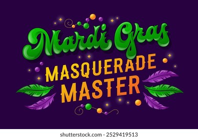 Mardi Gras Masquerade Master. Bold logo design showcasing the festive lettering phrase in striking orange, set against vibrant green and purple lettering. Surrounded by colorful feathers and beads