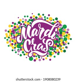 Mardi Gras (meaning Fat Tuesday) lettering card. Hand drawn text. Modern brush ink calligraphy. Abstarct background with colorful dots and confetti. Trendy abstract design. Vector illustration.