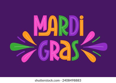 Mardi Gras Phrase. Colorful Vector Hand Lettering. Greeting Card with Handwritten Quote Congratulation.