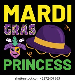 Mardi Gras Princess, Mardi Gras shirt print template, Typography design for Carnival celebration, Christian feasts, Epiphany, culminating  Ash Wednesday, Shrove Tuesday.