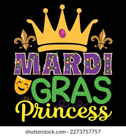 Princesa Mardi Gras, plantilla de impresión de camisetas Mardi Gras, Diseño tipográfico para la celebración del Carnaval, fiestas cristianas, Epifanía, culminando Miércoles de Ceniza, Martes de Noche.