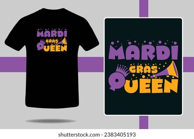 Mardi Gras Queen Carnival Lover T-shirt print template,Typography design for Carnival celebration, Christian feasts, Epiphany, culminating Ash Wednesday, Shrove Tuesday. svg