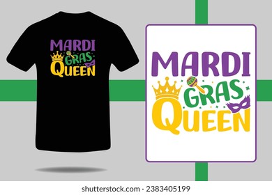 Mardi Gras Queen Carnival Lover T-shirt print template,Typography design for Carnival celebration, Christian feasts, Epiphany, culminating Ash Wednesday, Shrove Tuesday. svg