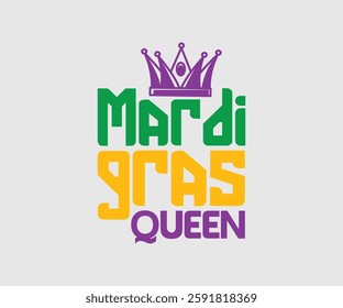 Mardi Gras Queen, Mardi Gras Design Idea, Retro Mardi Gras T-shirt - Fat Tuesday Carnival t shirt design