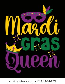 Mardi Gras Queen Happy Mardi Gras shirt print template, Carnival festival nola fat Tuesday new Orleans shirt design