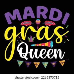 Mardi Gras Queen, Mardi Gras shirt print template, Typography design for Carnival celebration, Christian feasts, Epiphany, culminating  Ash Wednesday, Shrove Tuesday.