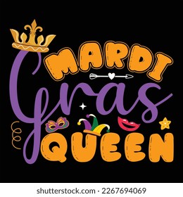 Mardi Gras Queen, Mardi Gras shirt print template, Typography design for Carnival celebration, Christian feasts, Epiphany, culminating  Ash Wednesday, Shrove Tuesday.