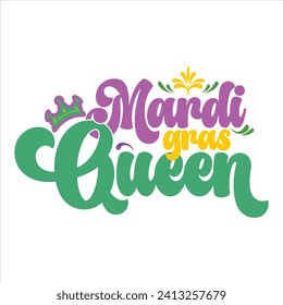 MARDI GRAS QUEEN- MARDI GRAS T SHIRT DESIGN