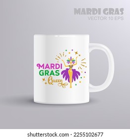 Mardi gras queen. Vector lettering for t shirt, poster, card. Mardi Gras concept with mug mockup. Vector Illustration