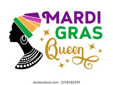 Mardi gras queen. Vector lettering for t shirt, poster, card. Mardi Gras concept . Vector Illustration