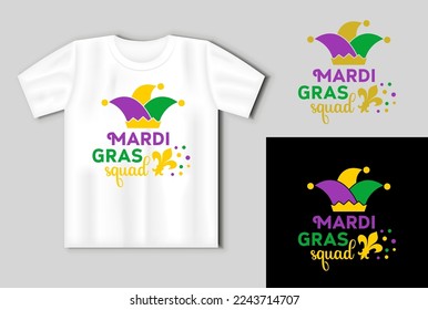 Mardi gras quote. Vector lettering for t shirt, poster, card. Mardi Gras concept with t-shirt mockup