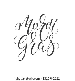 Mardi Gras. Script lettering calligraphy for Fat Tueasday Mardi Gras carnival.