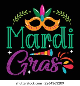 Mardi Gras, Mardi Gras shirt print template, Typography design for Carnival celebration, Christian feasts, Epiphany, culminating  Ash Wednesday, Shrove Tuesday.