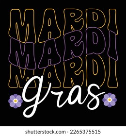 Mardi Gras, Mardi Gras shirt print template, Typography design for Carnival celebration, Christian feasts, Epiphany, culminating  Ash Wednesday, Shrove Tuesday.