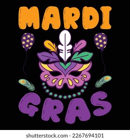 Mardi Gras, Mardi Gras shirt print template, Typography design for Carnival celebration, Christian feasts, Epiphany, culminating  Ash Wednesday, Shrove Tuesday.