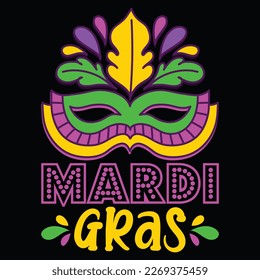 Mardi Gras, Mardi Gras shirt print template, Typography design for Carnival celebration, Christian feasts, Epiphany, culminating  Ash Wednesday, Shrove Tuesday.