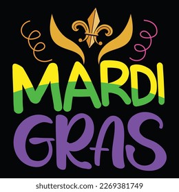 Mardi Gras, Mardi Gras shirt print template, Typography design for Carnival celebration, Christian feasts, Epiphany, culminating  Ash Wednesday, Shrove Tuesday.