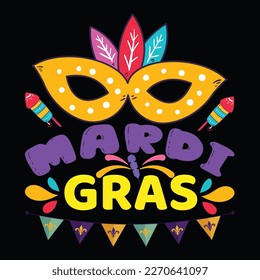 Mardi Gras, Mardi Gras shirt print template, Typography design for Carnival celebration, Christian feasts, Epiphany, culminating  Ash Wednesday, Shrove Tuesday.