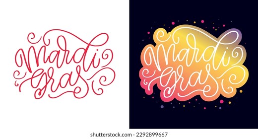 Mardi Gras. Sketch banner with fun slogan for concept design. Hand drawn illustration. Modern calligraphy quote. Typography tee print design. Vector