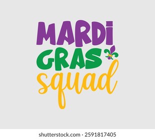 Mardi Gras Squad, Mardi Gras Design Idea, Retro Mardi Gras T-shirt - Fat Tuesday Carnival t shirt design