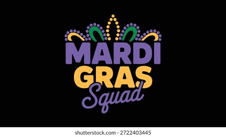 Mardi Gras Squad festive typography illustration with crown and colorful dots on dark background representing carnival celebration, party spirit and holiday event design