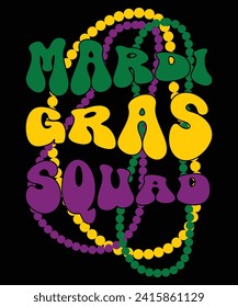 Mardi Gras Squad Happy Mardi Gras shirt print template, Carnival festival nola fat Tuesday new Orleans shirt design