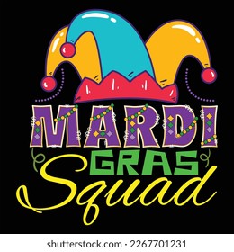 Mardi Gras Squad, Mardi Gras shirt print template, Typography design for Carnival celebration, Christian feasts, Epiphany, culminating  Ash Wednesday, Shrove Tuesday.