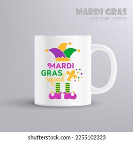 Mardi gras squad. Vector lettering for t shirt, poster, card. Mardi Gras concept with mug mockup. Vector Illustration