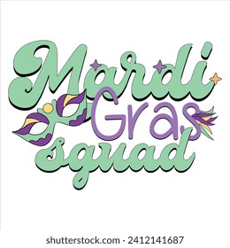 MARDI GRAS SQUAD-MARDI GRAS T- SHIRT DESIGN,