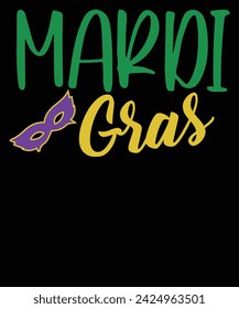 MARDI GRAS t shirt design MARDI GRAS t shirt design