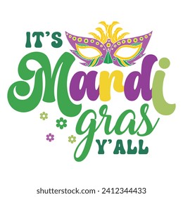 IT’S MARDI GRAS Y’ALL- MARDI GRAS T-SHIRT DESIGN