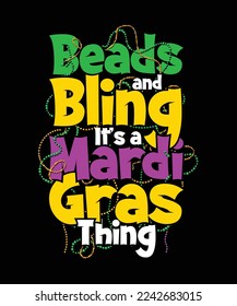 Mardi Gras T-shirt Design, Beads and Bling It's a Mardi Gras Thing