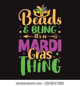Mardi Gras T-shirt Design, Beads and Bling It's a Mardi Gras Thing 