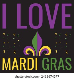 MARDI GRAS T-SHIRT DESIGN, I LOVE MARDI GRAS