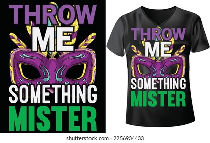 MARDI GRAS T-SHIRT DESIGN, THROW ME SOMETHING MISTER