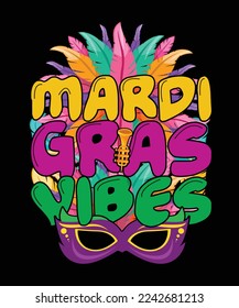 Mardi Gras T-shirt Design Mardi Gras Vibes