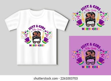 Mardi Gras vector design with messy bun. Just a girl who loves Mardi Gras. On the mockup of a T shirt