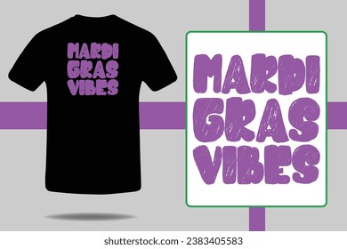 Mardi Gras Vibes Carnival Lover T-shirt print template,Typography design for Carnival celebration, Christian feasts, Epiphany, culminating Ash Wednesday, Shrove Tuesday. svg
