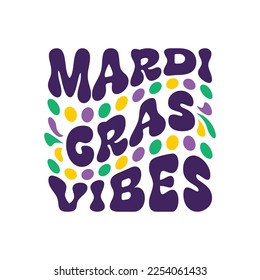 Mardi Gras Vibes retro design. Vector illustration for t-shirt design, greeting card, banner, poster