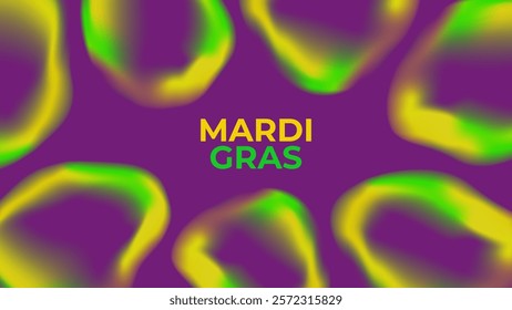 Mardi Gras. Vibrant bubbles. Blurred color gradients. Festive background for Fat Tuesday holiday graphic design. Vector illustration.