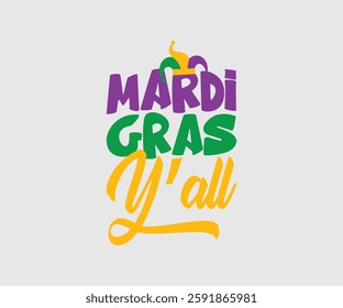 Mardi Gras Y'all, Mardi Gras Design Idea, Retro Mardi Gras T-shirt - Fat Tuesday Carnival t shirt design